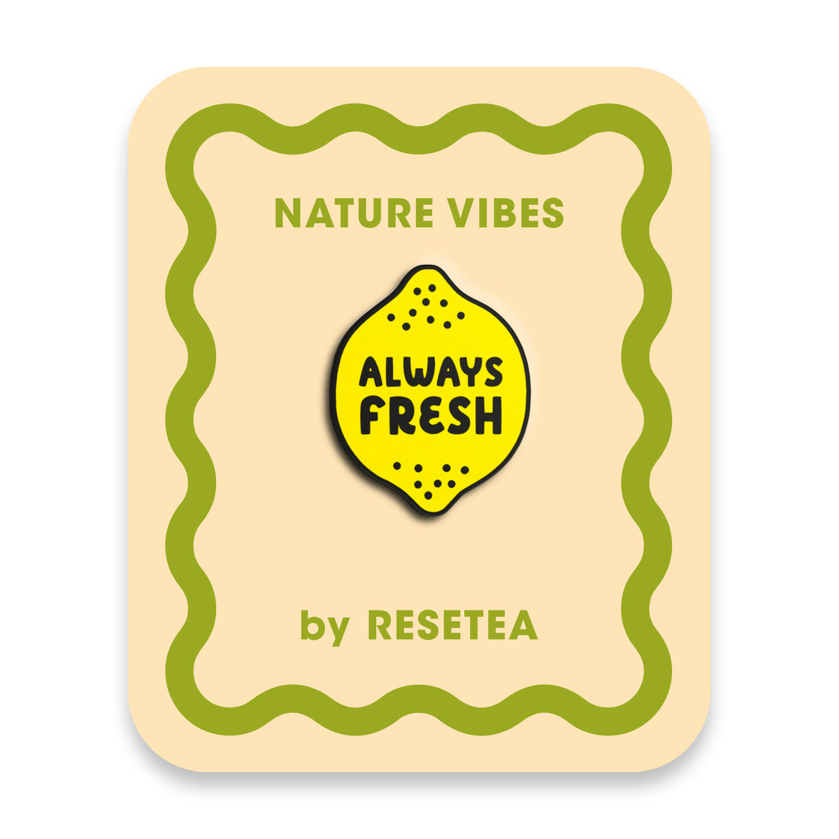 Pin Always Fresh - Accesorio Moderno y Original para Chaquetas, Mochilas y Bolsos - Nature Vibes_0